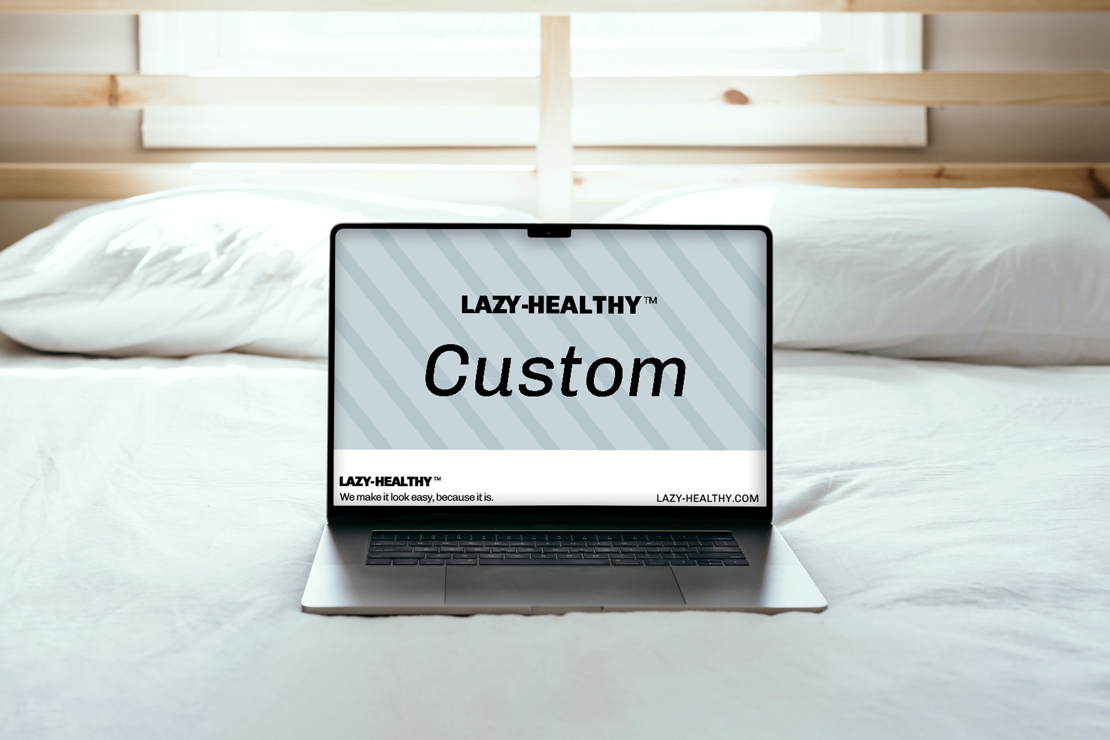MyLAZY-HEALTHY™ Custom